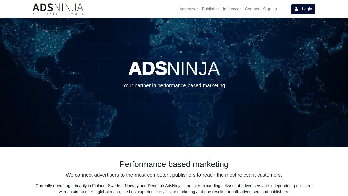 AdsNinja is a performance-based marketing network that connects advertisers with competent publishers to reach relevant customers. Operating primarily in Finland, Sweden, Norway, and Denmark, it offers a cost-effective advertising model based on actual results.