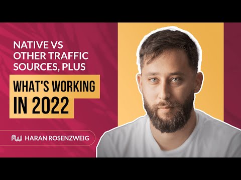 Youtube video: Native vs Other Traffic Sources, Plus What's Working in 2022