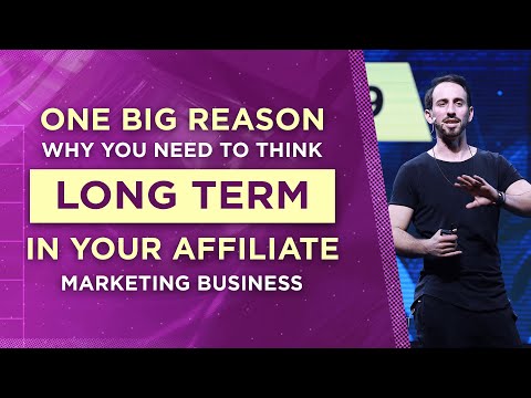 Youtube video: One Big Reason Why You Need to Think Long Term in Your Affiliate Marketing Business