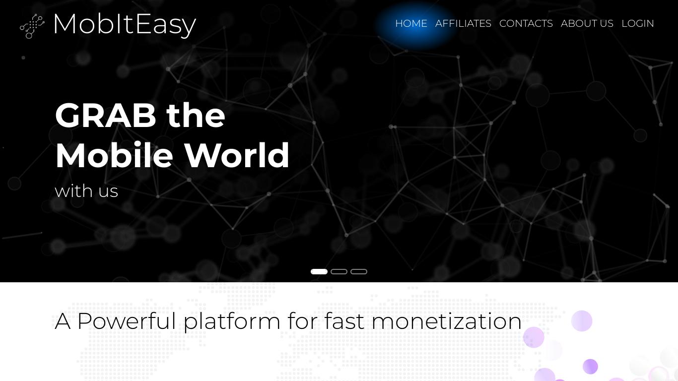 Мобильная рекламная система MobItEasy предлагает партнерам программы с высокими комиссиями, регулярными выплатами и качественными маркетинговыми инструментами. Компания является лидером в монетизации мобильного трафика.