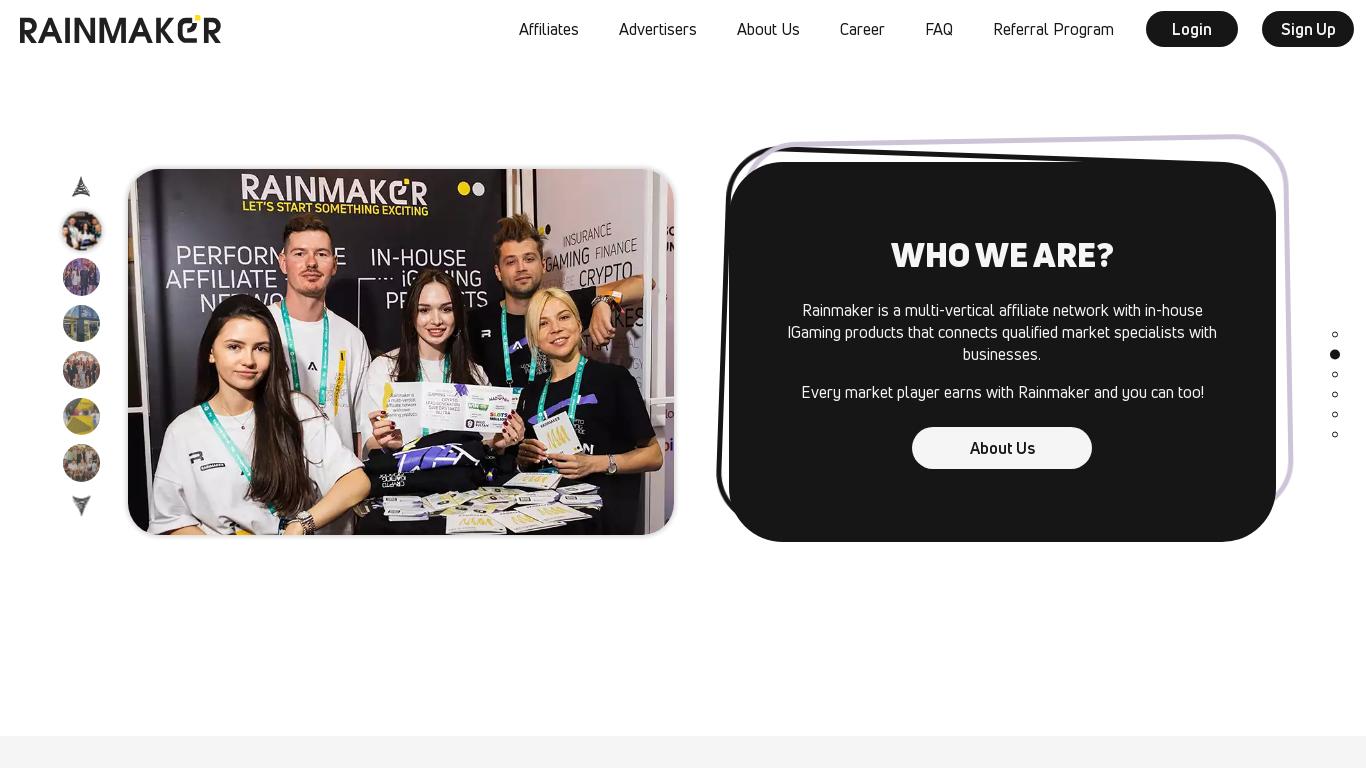Rainmaker is a multi-vertical affiliate network with in-house IGaming products that connects qualified market specialists with businesses