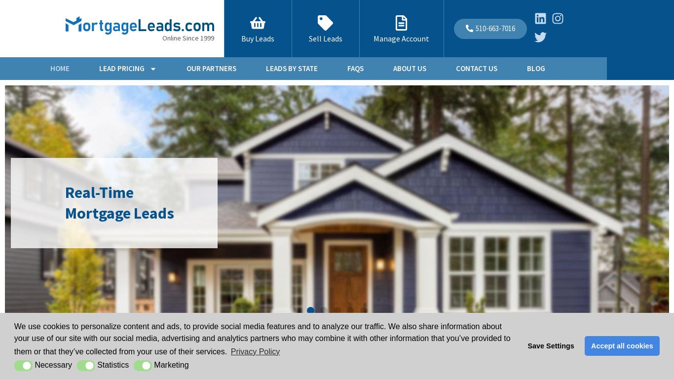 Real-Time Mortgage Leads1. Online Lead Forms 2. Pay Per Call 3. Live TransfersCustomized Filters for Better Customer Targeting API Post Integration into any 3rd Party Quoting Engine and/or CRM Examples Of Mortgage Lead Websites We Operate Buy Mortgage Leads Win more bids with our network Learn More Sell Mortgage Leads Tap into our real-time exchange